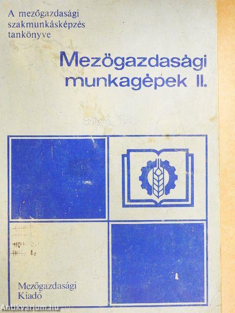 Mezőgazdasági munkagépek II.