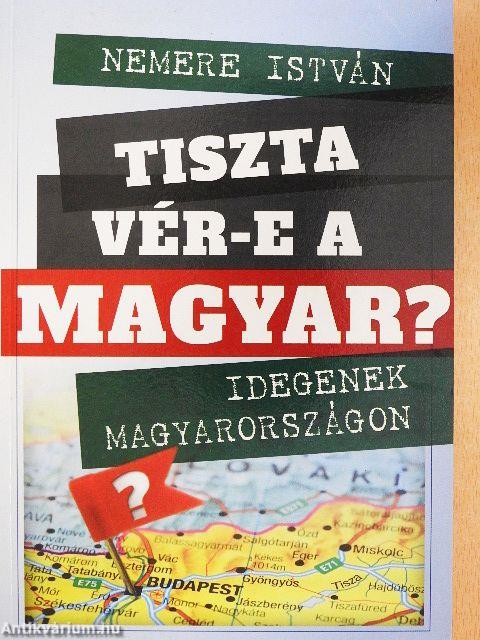 Tiszta vér-e a magyar?