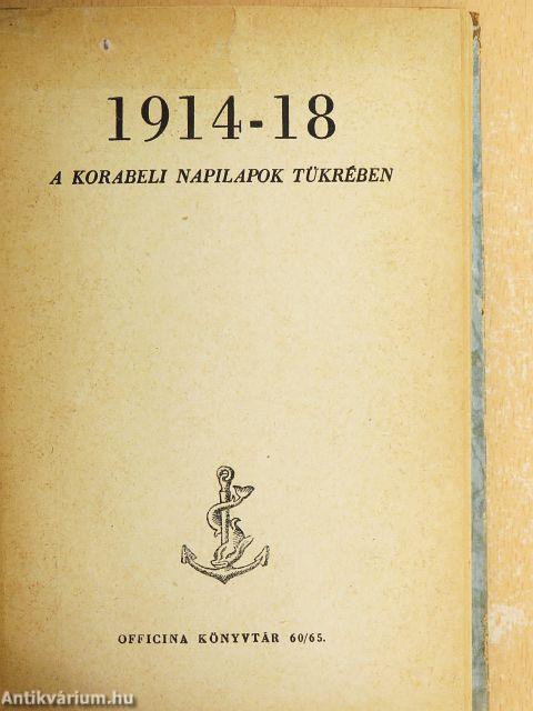 1914-18 a korabeli napilapok tükrében