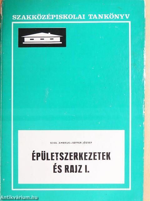 Épületszerkezetek és rajz I.