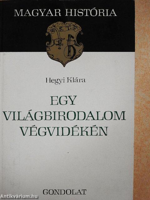 Egy világbirodalom végvidékén