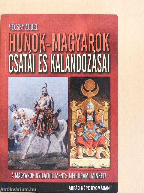 Hunok-magyarok csatái és kalandozásai