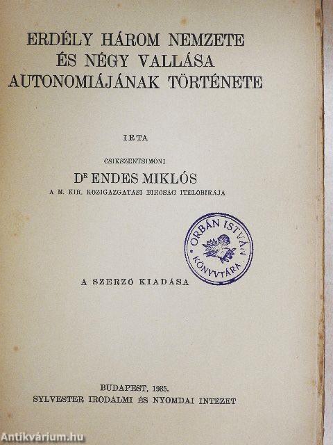 Erdély három nemzete és négy vallása autonomiájának története