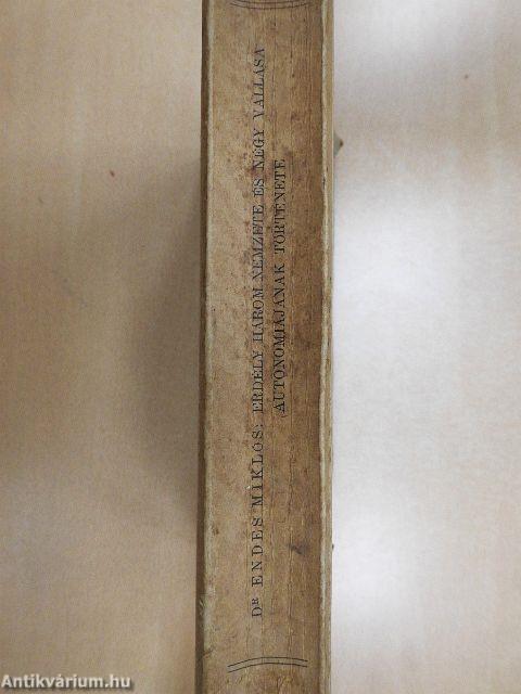 Erdély három nemzete és négy vallása autonomiájának története