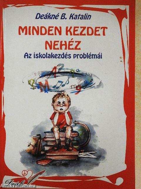 Minden kezdet nehéz