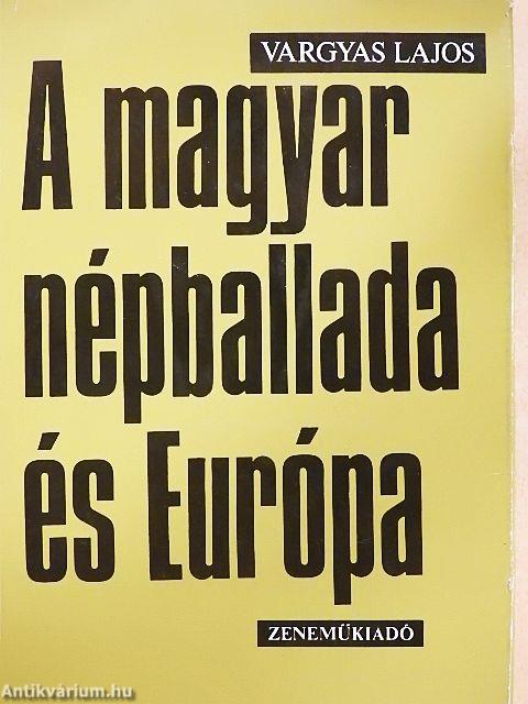 A magyar népballada és Európa I.