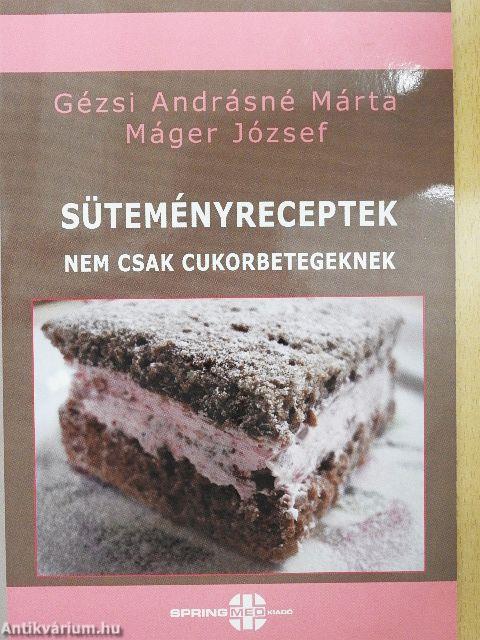 Süteményreceptek nem csak cukorbetegeknek