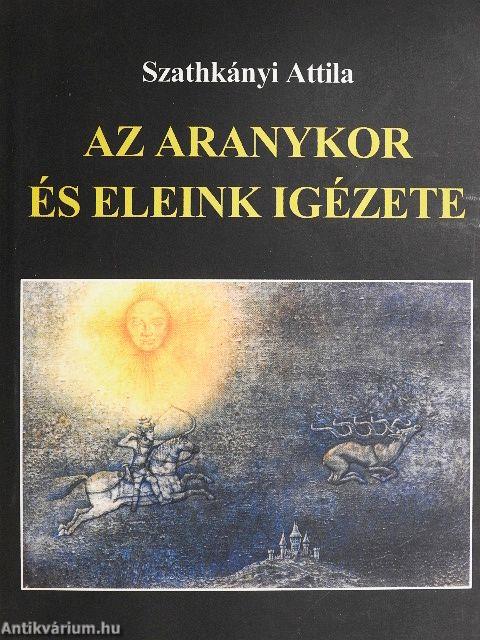 Az aranykor és eleink igézete