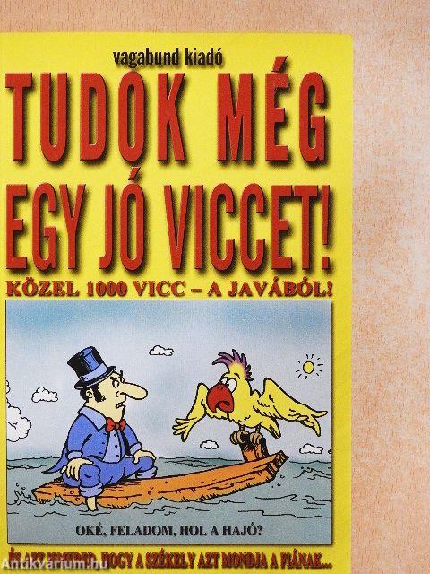 Tudok még egy jó viccet!