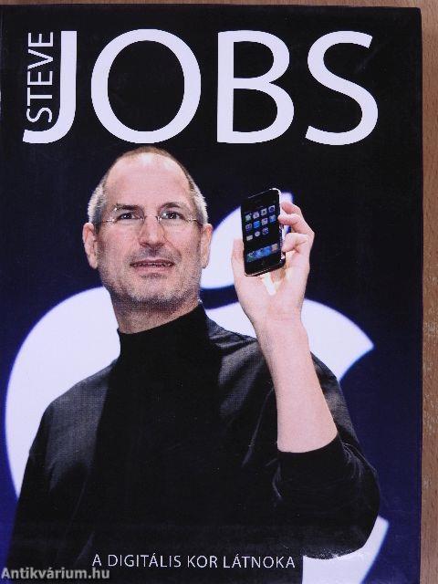 Steve Jobs - A digitális kor látnoka