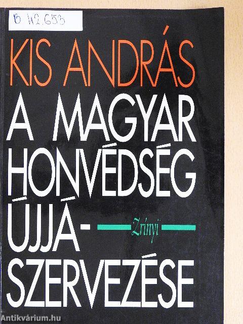 A Magyar Honvédség újjászervezése