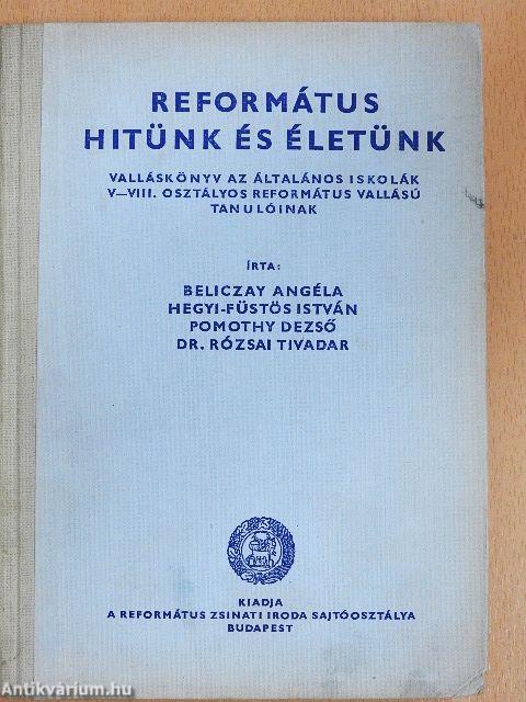 Református hitünk és életünk