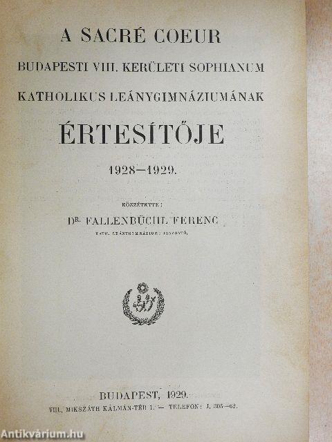 A Sacré Coeur Budapesti VIII. kerületi Sophianum Katolikus Leánygimnáziumának Értesítője 1929-1937.