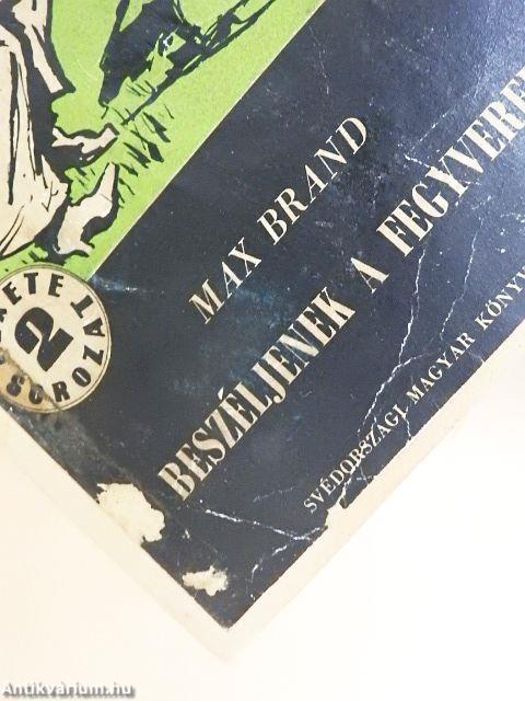 Beszéljenek a fegyverek