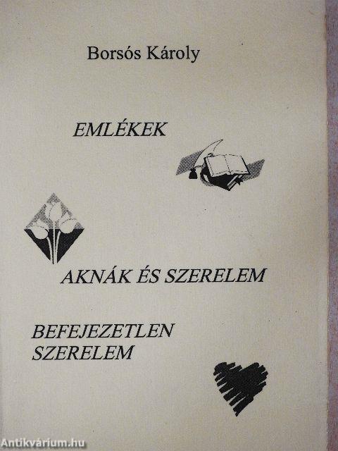 Emlékek/Aknák és szerelem/Befejezetlen szerelem