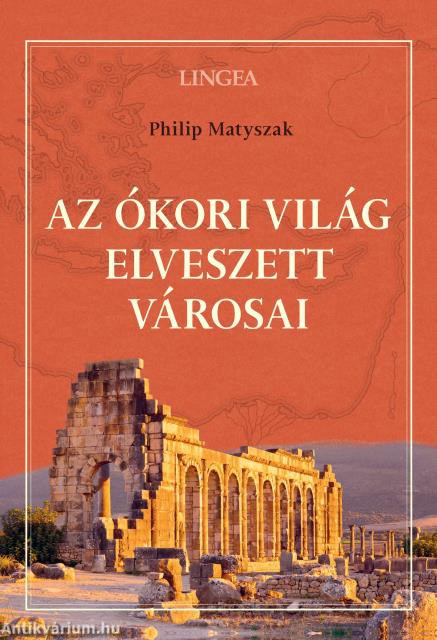 Az ókori világ elveszett városai