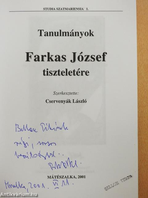 Tanulmányok Farkas József tiszteletére (dedikált példány)