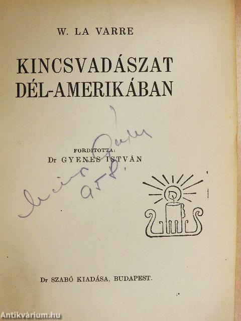 Kincsvadászat Dél-Amerikában