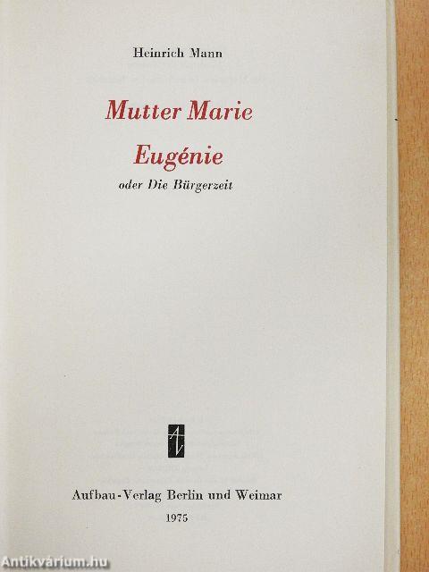 Mutter Marie Eugénie oder Die Bürgerzeit