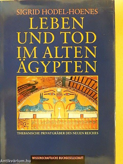 Leben und Tod im Alten Ägypten