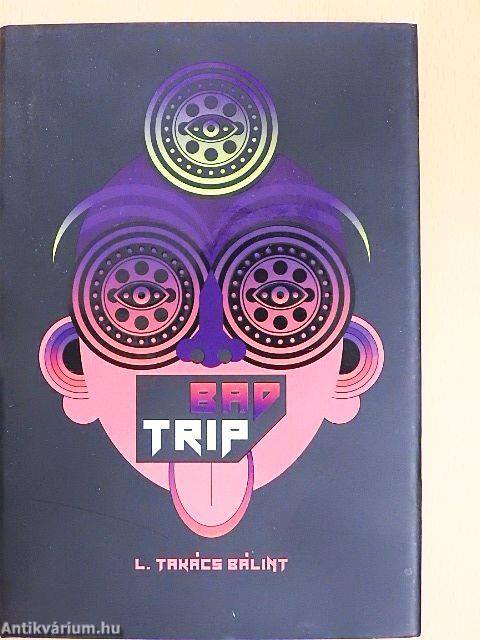 Bad trip