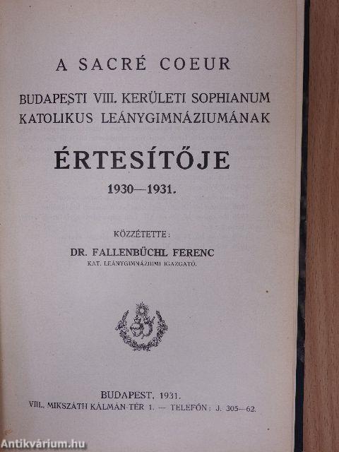 A Sacré Coeur Budapesti VIII. kerületi Sophianum Katolikus Leánygimnáziumának Értesítője 1929-1937.