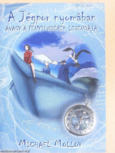 A Jégpor nyomában avagy a fénytündérek legendája