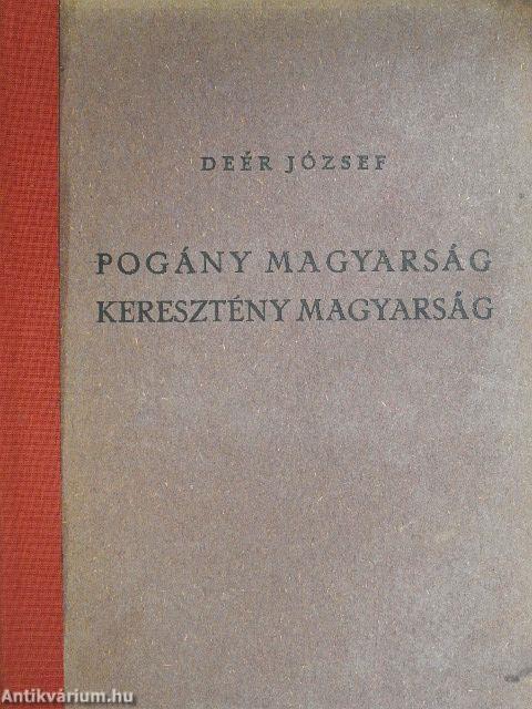 Pogány magyarság, keresztény magyarság