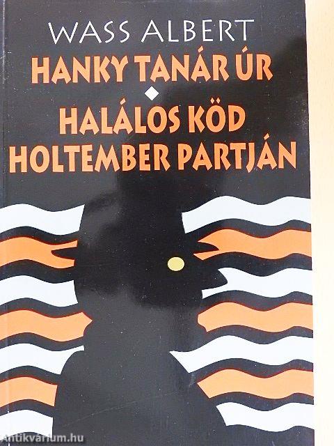 Hanky tanár úr/Halálos köd holtember partján