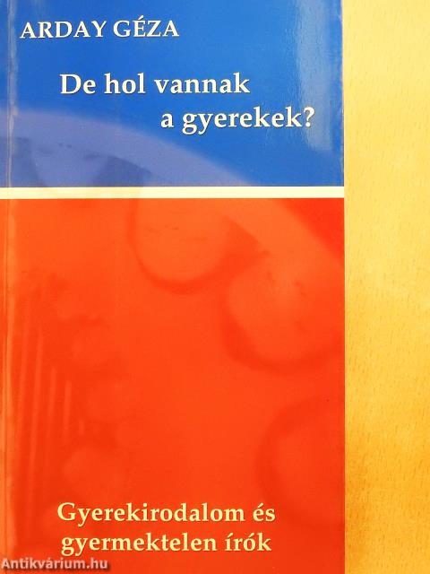 De hol vannak a gyerekek? (dedikált példány)