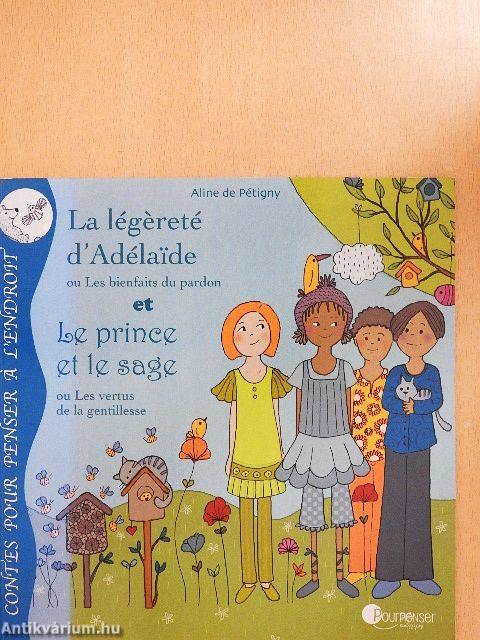 La légéreté d'Adélaide/Le prince et le sage