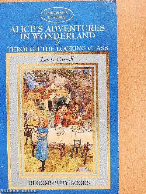 Alice's Adventures in Wonderland & Through the Looking-Glass