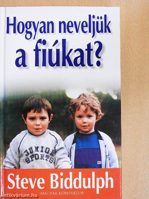 Hogyan neveljük a fiúkat?