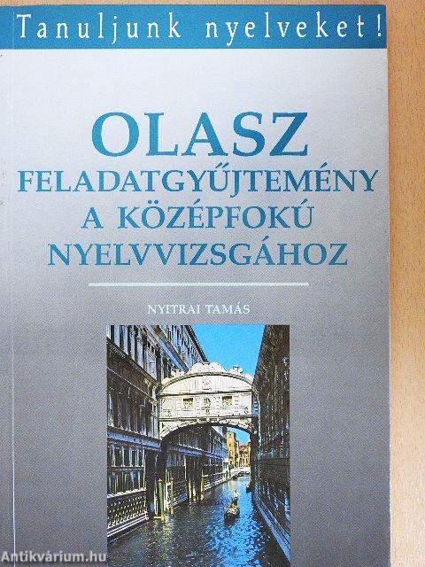 Olasz feladatgyűjtemény a középfokú nyelvvizsgához