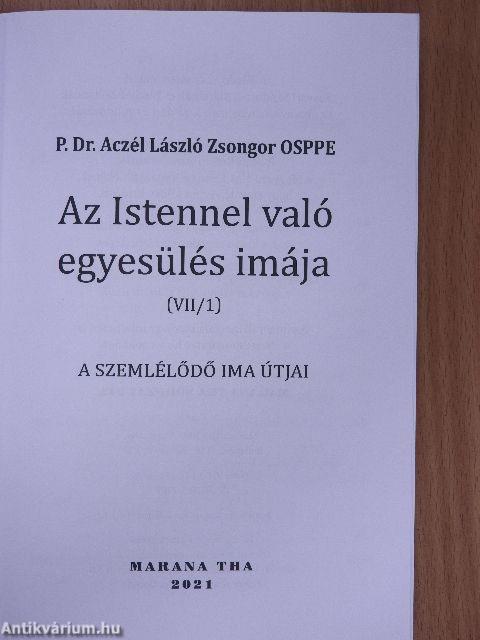 Az Istennel való egyesülés imája (VII/1)