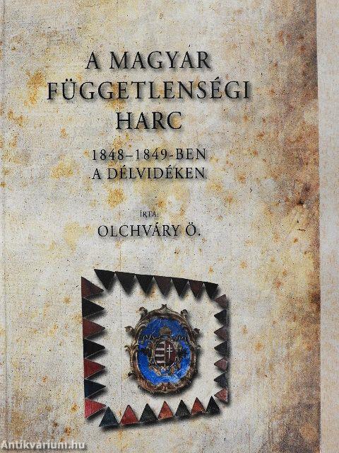 A magyar függetlenségi harc 1848-1849-ben a Délvidéken