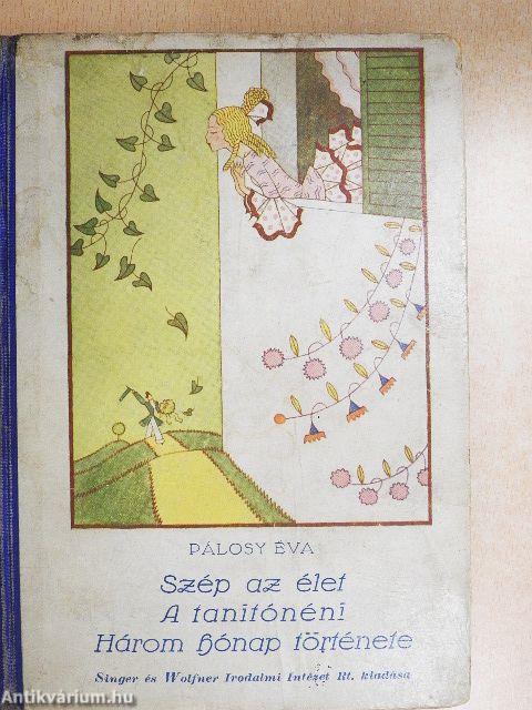 Szép az élet/A tanitónéni/Három hónap története