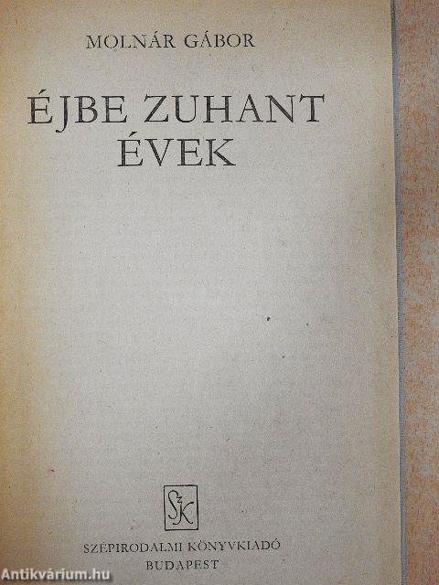 Éjbe zuhant évek