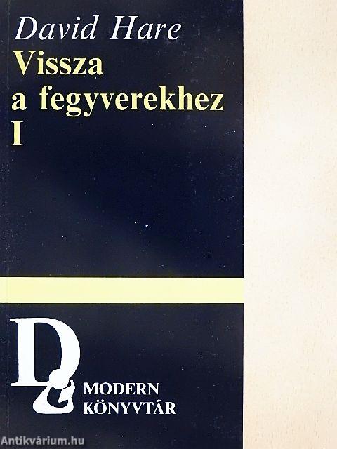 Vissza a fegyverekhez I-II.