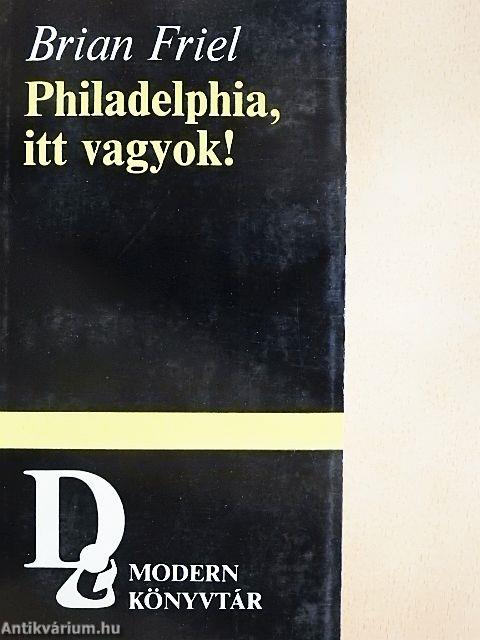 Philadelphia, itt vagyok!