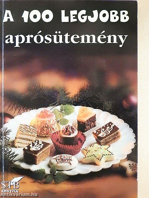 A 100 legjobb aprósütemény