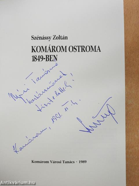 Komárom ostroma 1849-ben (dedikált példány)