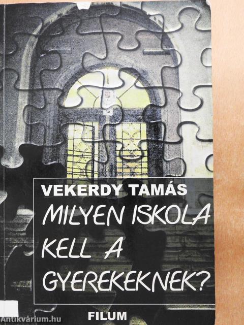 Milyen iskola kell a gyerekeknek? (dedikált példány)