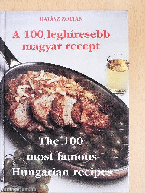 A 100 leghíresebb magyar recept