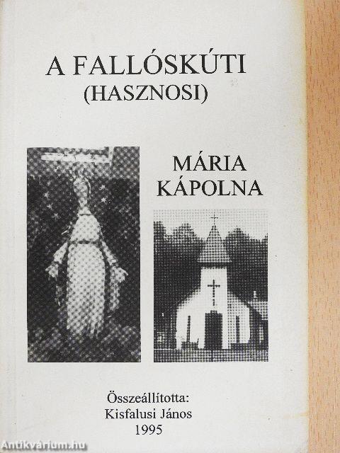 A fallóskúti (hasznosi) Mária kápolna