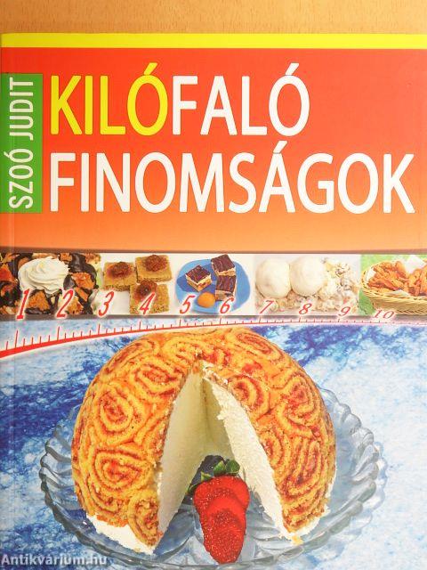 Kilófaló finomságok 0-24 óráig