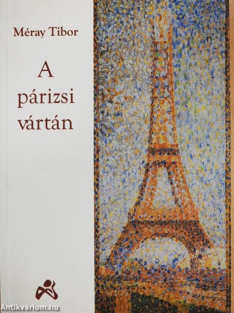 A Párizsi vártán 1-2. (dedikált példány)