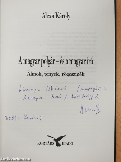 A magyar polgár - és a magyar író (dedikált példány)