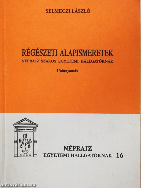 Régészeti alapismeretek (dedikált példány)