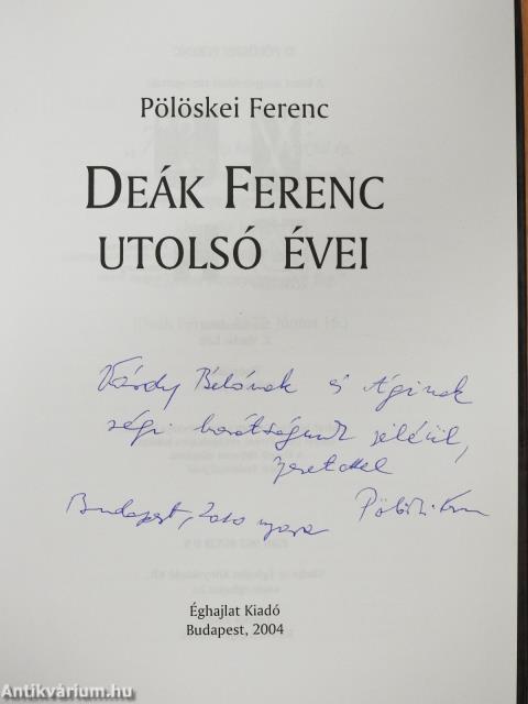 Deák Ferenc utolsó évei (dedikált példány)